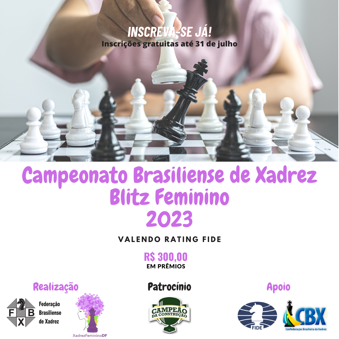 Campeonatos Estaduais Femininos de Xadrez Blitz e Rápido - 2023 em Rio de  Janeiro - Sympla