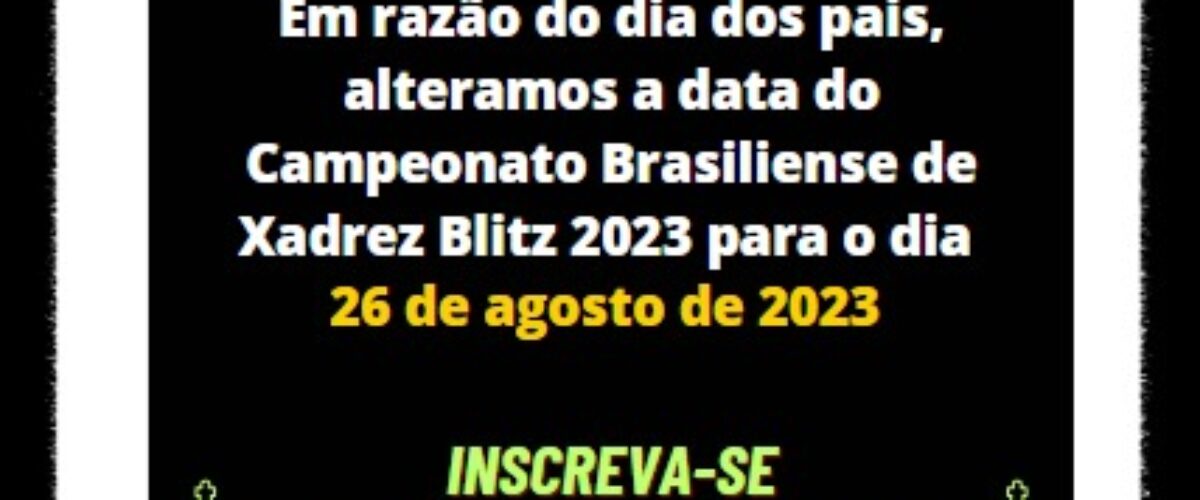Campeonato Brasiliense de Xadrez Clássico 2023 - Etapa Classificatória III  - FBX - Federação Brasiliense de Xadrez