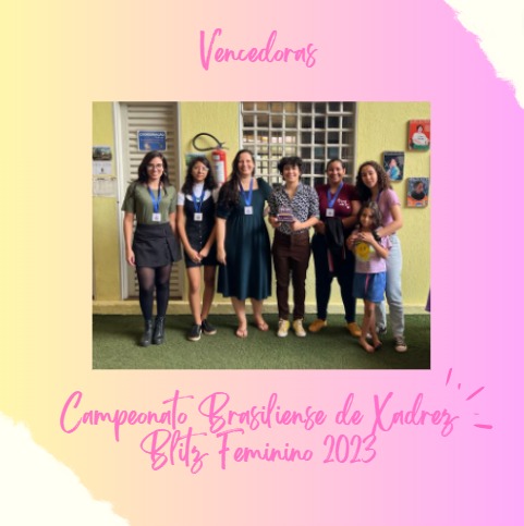 Campeonato Brasiliense de Xadrez Feminino Blitz 2023 - FBX - Federação  Brasiliense de Xadrez