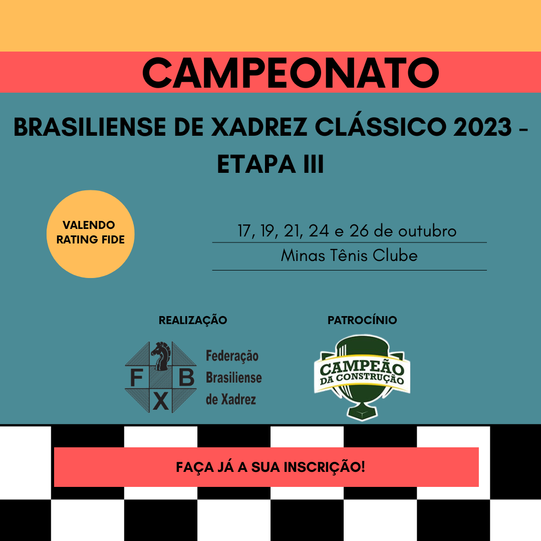 Campeonato Brasiliense de Xadrez Clássico 2023 - Etapa Classificatória III  - FBX - Federação Brasiliense de Xadrez