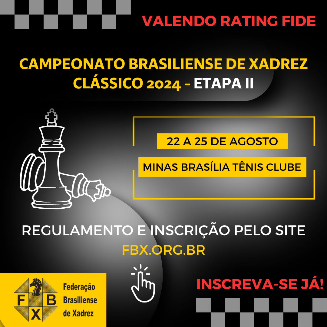 Venha Participar do Campeonato Brasiliense de Xadrez Clássico 2024 – Etapa Classificatória II